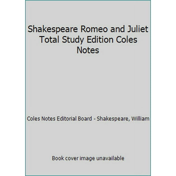 Pre-Owned Shakespeare Romeo and Juliet Total Study Edition Coles Notes (Paperback) 0774038160 9780774038164