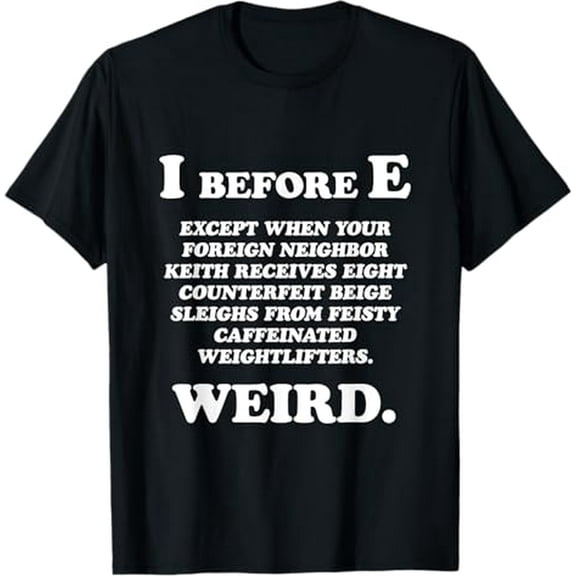 I Before E English Funny Grammar Exceptions To Rule Gift T-Shirt
