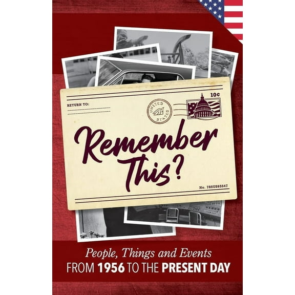 Milestone Memories Remember This?: People, Things and Events from 1956 to the Present Day (US Edition), Book 22, (Paperback)