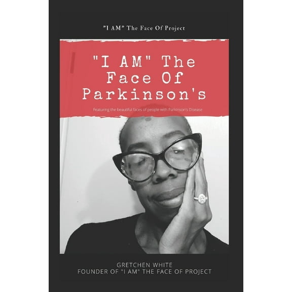 "I AM" The Face Of Parkinson's (Paperback)