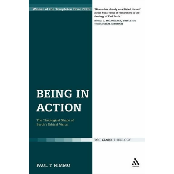 Being in Action: The Theological Shape of Barth's Ethical Vision, (Paperback)