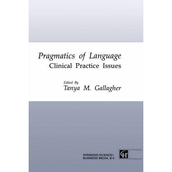 Pragmatics of Language: Clinical Practice Issues, (Paperback)