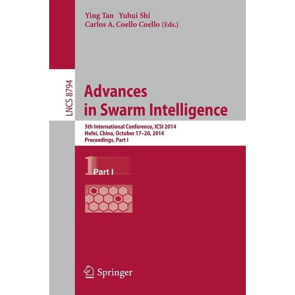 Advances in Swarm Intelligence: 5th International Conference, Icsi 2014, Hefei, China, October 17-20, 2014, Proceedings,, (Paperback)