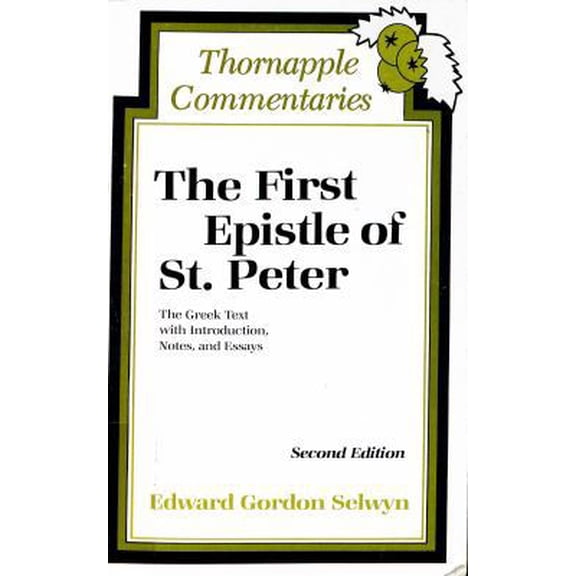 Pre-Owned The First Epistle of St. Peter: The Greek Text With Introduction, Notes, and Essays (Thornapple Commentaries) (Paperback) 0801081998 9780801081996
