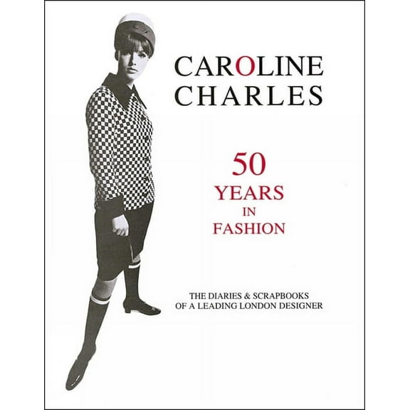 Caroline Charles: 50 Years in Fashion, (Hardcover)