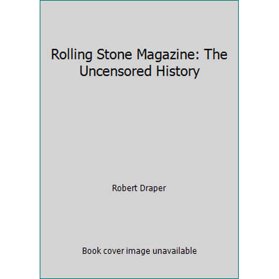 Pre-Owned Rolling Stone Magazine: The Uncensored History (Paperback) 0060973935 9780060973933