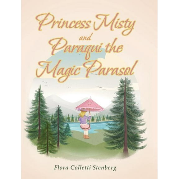 Princess Misty and Paraqui the Magic Parasol, (Hardcover)