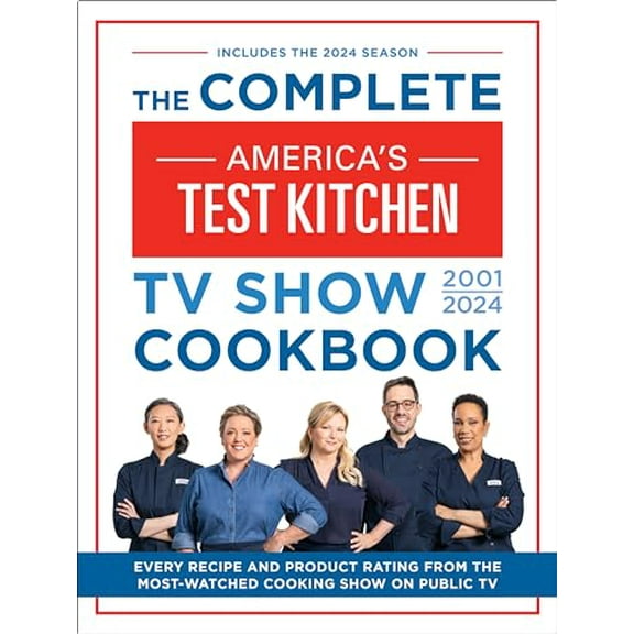 Pre-Owned The Complete Americas Test Kitchen TV Show Cookbook 20012024: Every Recipe and Product Rating From the Most-Watched Cooking Show on Public TV, 9781954210615, 1954210612, Hardcover,