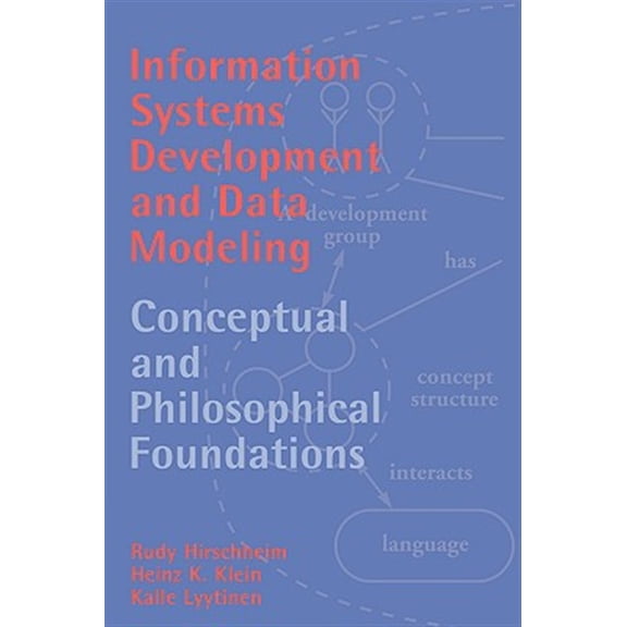 Pre-Owned Information Systems Development and Data Modeling: Conceptual and Philosophical Foundations, (Hardcover)