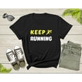 thumbnail image 2 of Keep Running Motivational Runner Athlete Marathon Sprinter T-shirt Marathon Runner Shirt Gift For Runner Running Gift Workout Fitness Shirt, 2 of 8