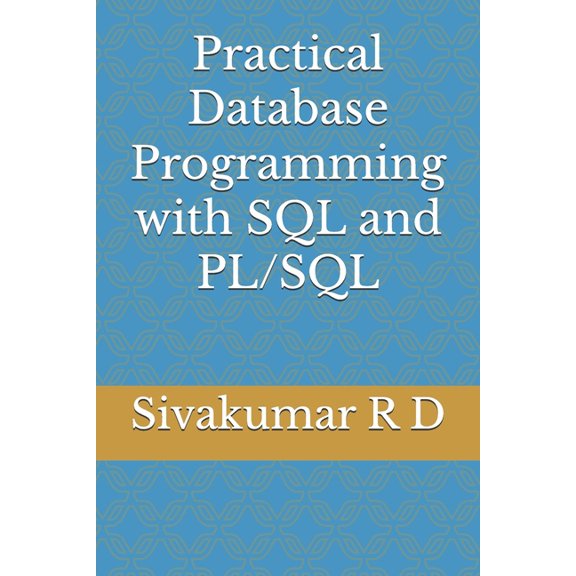 Practical Database Programming with SQL and PL/SQL, (Paperback)