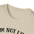 thumbnail image 4 of I'm Not Like The Other Girls, Gildan Unisex T-Shirt, Graphic Tee, S-3XL, 4 of 5