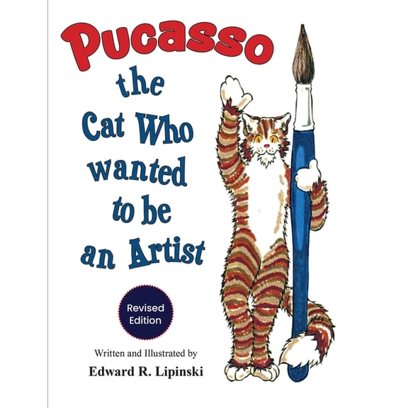 Pucasso: The Cat Who Wanted to be An Artist, (Paperback)