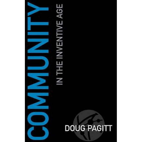 Community in the Inventive Age (Paperback)