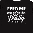 thumbnail image 4 of Inktastic Feed Me and Tell Me I'm Pretty Girls Long Sleeve Toddler T-Shirt, 4 of 5