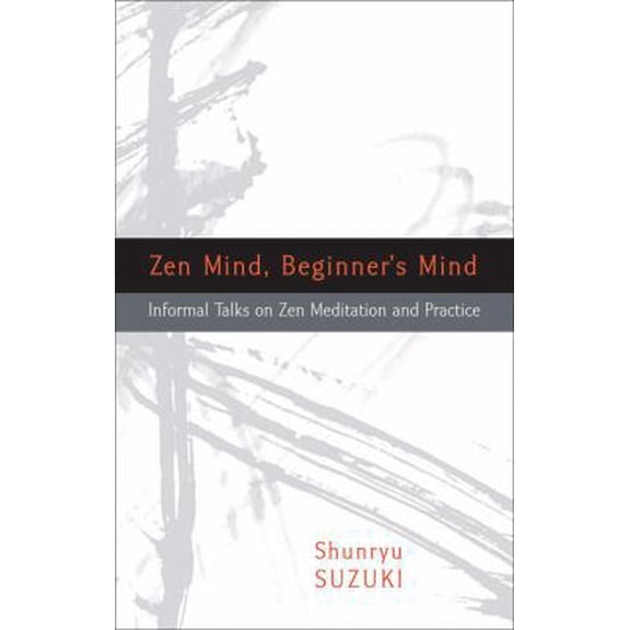 Pre-Owned Zen Mind, Beginner's Mind: Informal Talks on Zen Meditation and Practice (Paperback) 1590308492 9781590308493