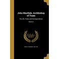 thumbnail image 1 of John MacHale, Archbishop of Tuam : His Life, Times, and Correspondence; Volume 2 (Paperback), 1 of 1
