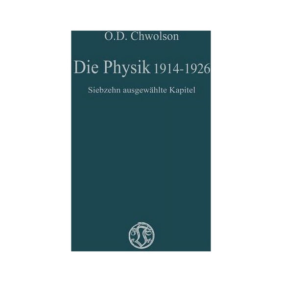 Die Physik 1914-1926: Siebzehn Ausgewählte Kapitel, (Paperback)