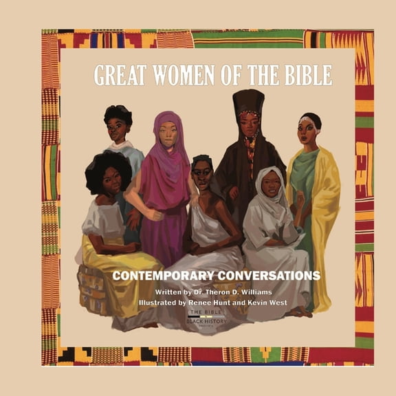 The Bible Is Black History Great Women of The Bible: Contemporary Conversations, Book 7, (Paperback)