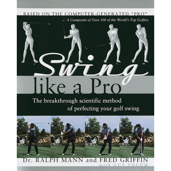 Pre-Owned Swing Like a Pro: The Breakthrough Scientific Method of Perfecting Your Golf Swing (Hardcover) 076790236X 9780767902366