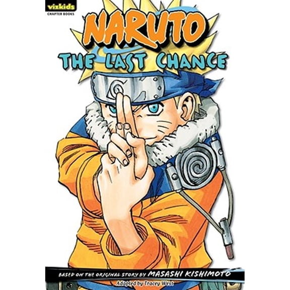 Pre-Owned Naruto: Chapter Book, Vol. 15: The Last Chancevolume 15 (Paperback) 1421530457 9781421530451