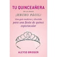 thumbnail image 1 of Pre-Owned Tu Quinceañera!: Una guía moderna y divertida ¡para una fiesta de quince espectacular! (Hecho facil) (Spanish Edition) (Paperback) 0147509343 9780147509345, 1 of 1