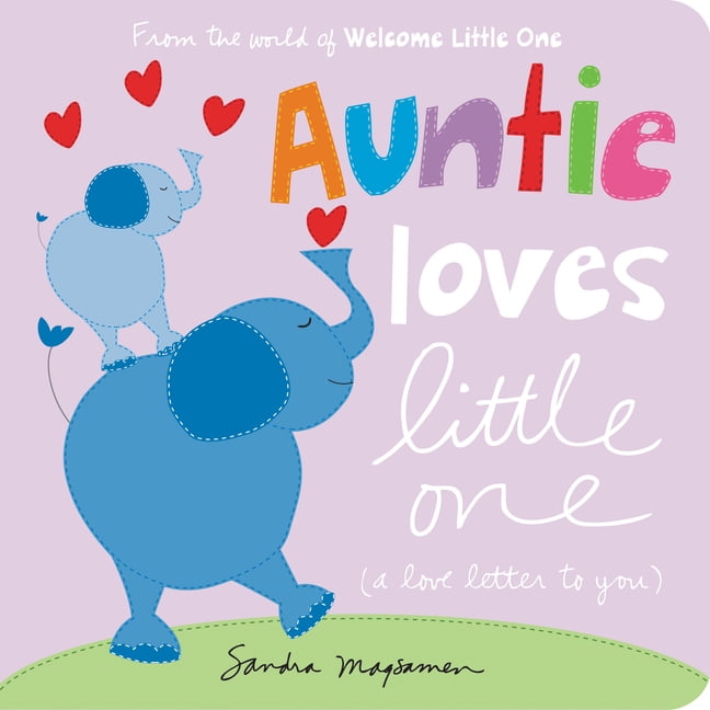 Welcome Little One Baby Gift Collection Auntie Loves Little One: A Love Letter to You, (Board Book)