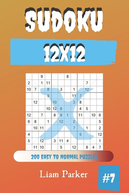 Sudoku X 12x12 Sudoku X 12x12 200 Easy To Normal Puzzles Vol 7 