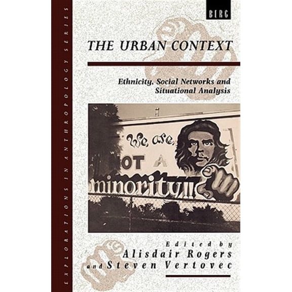 Pre-Owned Explorations in Anthropology The Urban Context: Ethnicity, Social Networks and Situational Analysis, Book 22, (Paperback)