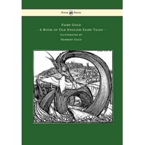 Fairy Gold - A Book of Old English Fairy Tales - Illustrated by Herbert Cole, (Hardcover)