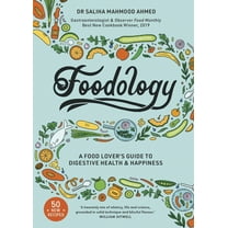 Foodology: A Food-Lover's Guide to Digestive Health and Happiness, (Paperback)
