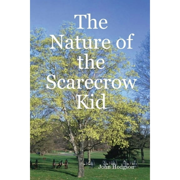 The Nature of the Scarecrow Kid (Paperback)