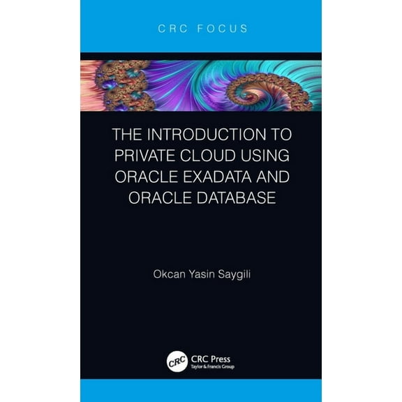 The Introduction to Private Cloud using Oracle Exadata and Oracle Database, (Hardcover)