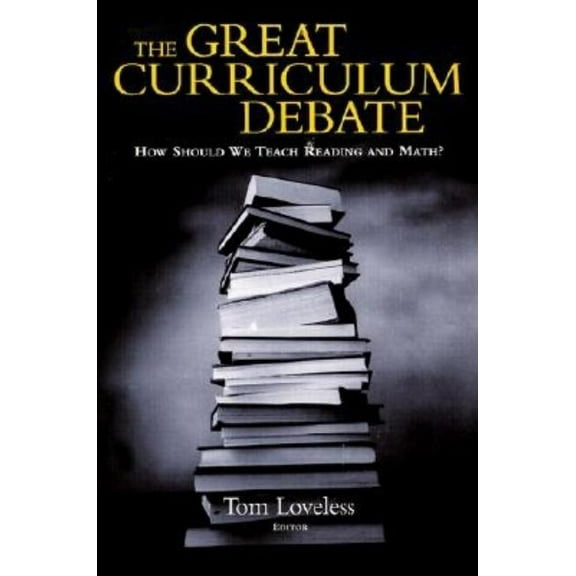 The Great Curriculum Debate: How Should We Teach Reading and Math?, (Paperback)