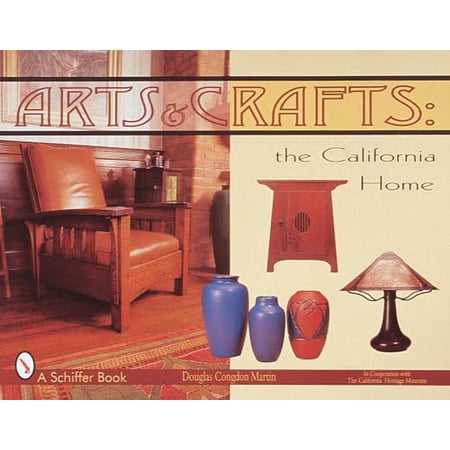 Pre-Owned Arts & Crafts: The California Home ( Hardcover 9780764306297) by Douglas Congdon-Martin