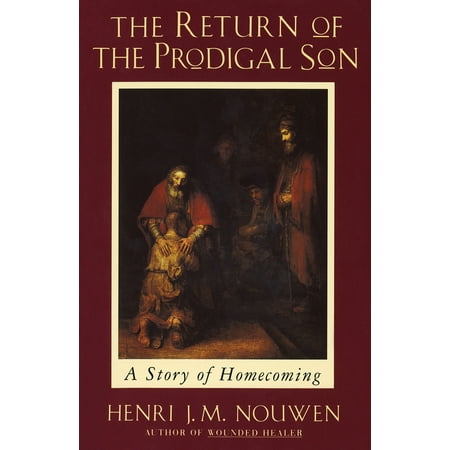 The Return of the Prodigal Son : A Story of Homecoming