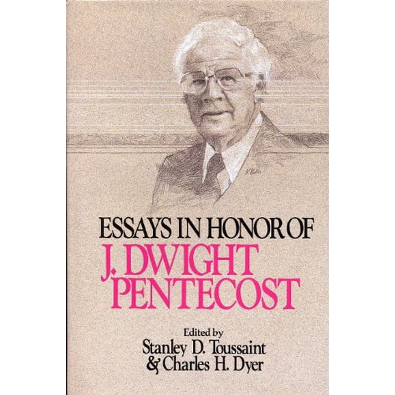 Pre-Owned Essays in Honor of J. Dwight Pentecost, (Hardcover) 0802423817 9780802423818