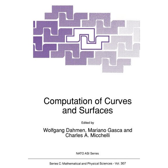 NATO Science Series C: Computation of Curves and Surfaces, Book 307, (Paperback)