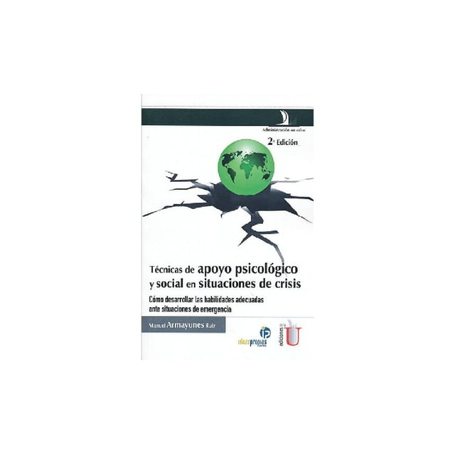 Técnicas de apoyo psicológico y social en situaciones de crisis. Ediciones de la U 9789587622232