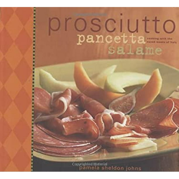 Prosciutto, Pancetta, Salame 9781580086172 Used / Preowned