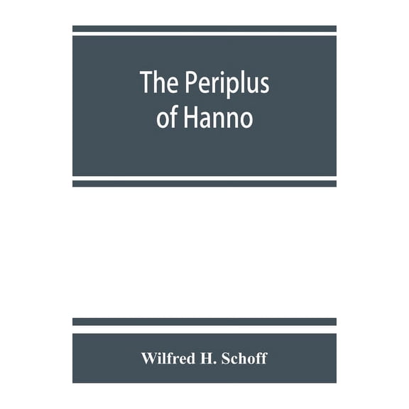 The Periplus of Hanno; a voyage of discovery down the west African coast, (Paperback)