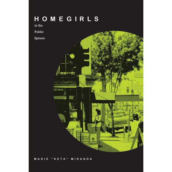 Homegirls in the Public Sphere, (Paperback)