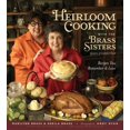 thumbnail image 1 of Heirloom Cooking With the Brass Sisters: Recipes You Remember and Love, 1 of 3