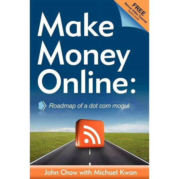 Make Money Online: Roadmap of a Dot Com Mogul, (Paperback)