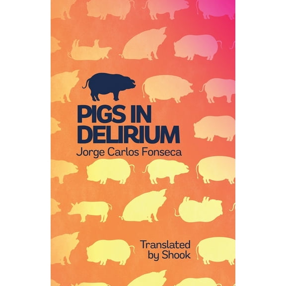 Pigs in Delirium, (Paperback)