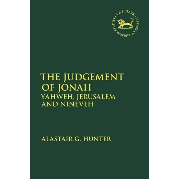 Library of Hebrew Bible/Old Testament St The Judgement of Jonah: Yahweh, Jerusalem and Nineveh, (Paperback)