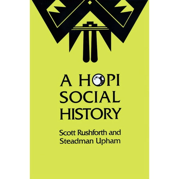 A Hopi Social History, (Paperback)