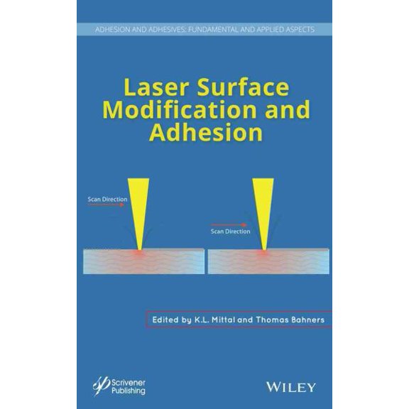 Pre-Owned Adhesion and Adhesives: Fundamental and Applied Aspects: Laser Surface Modification and Adhesion (Hardcover)