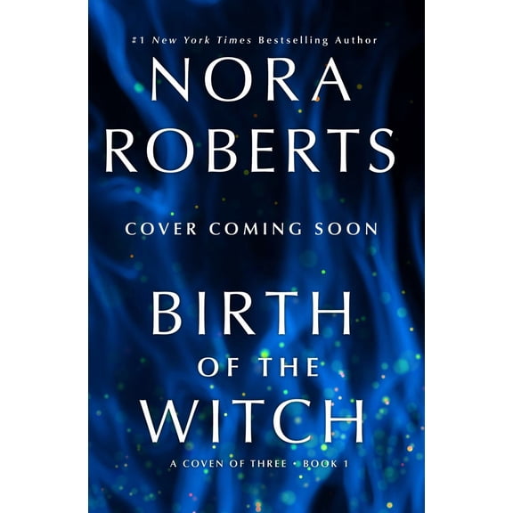 Birth of the Witch: A Coven of Three Trilogy Book 1 (Hardcover)