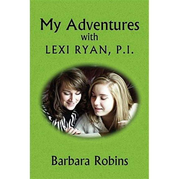 My Adventures with Lexi Ryan, P.I. (Paperback)